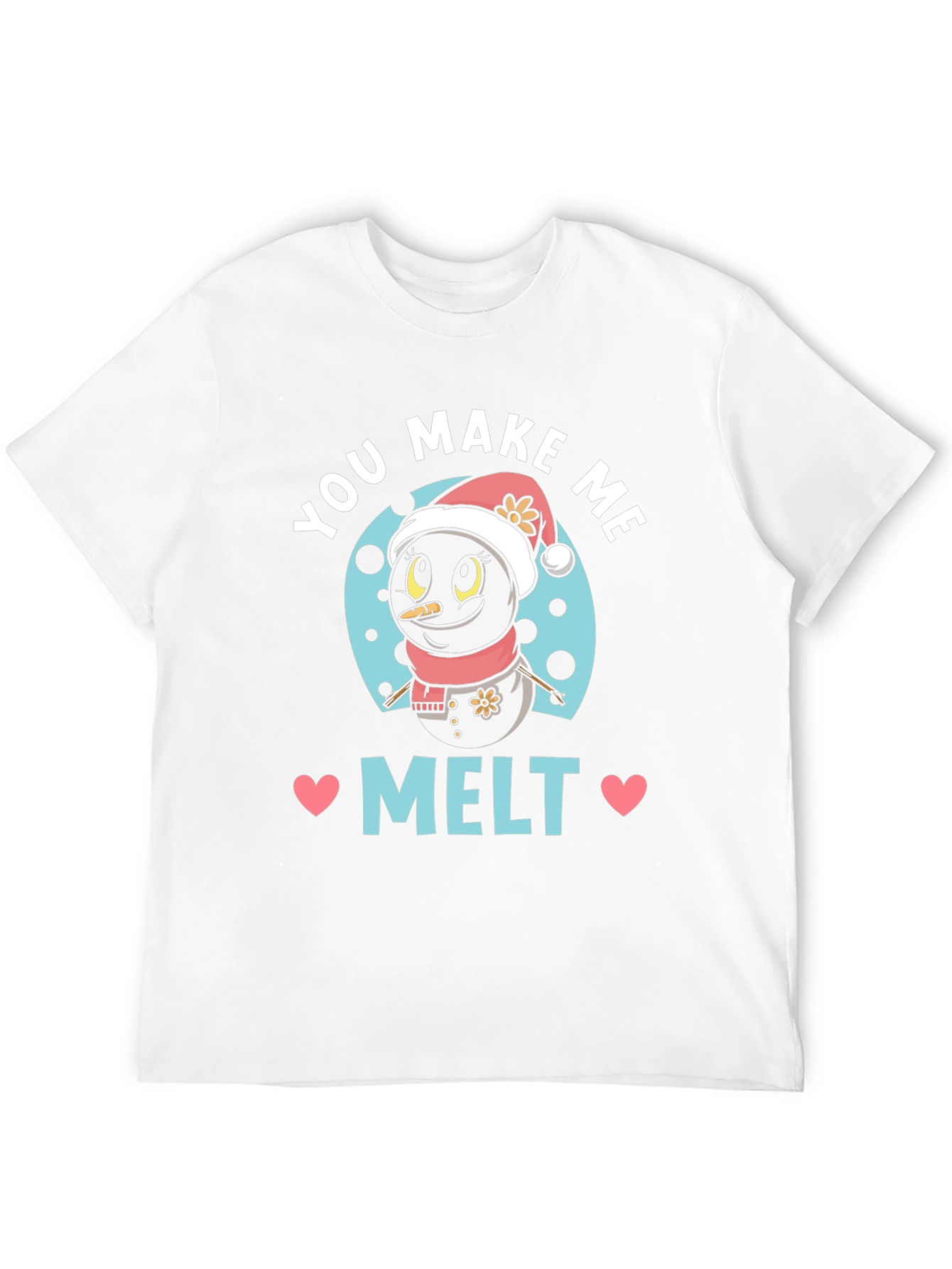 You Make Me Melt Cute Snowman Graphic Tee