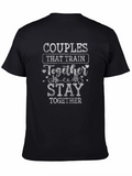 Couples Who Train Together Stay Together T-Shirt
