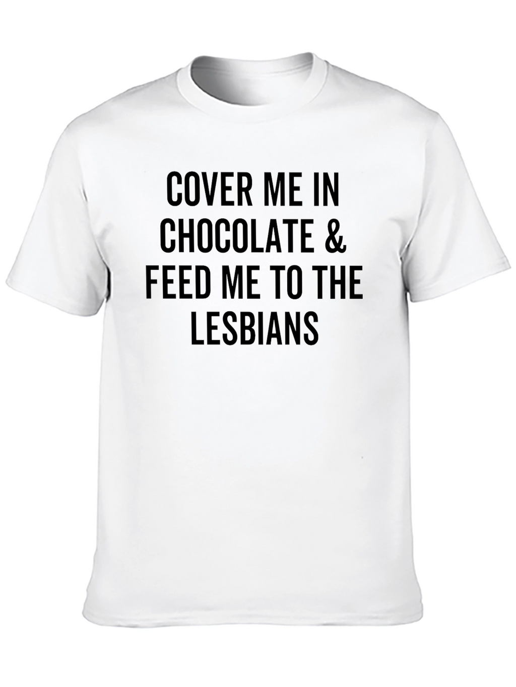 Cover Me in Chocolate Graphic Tee