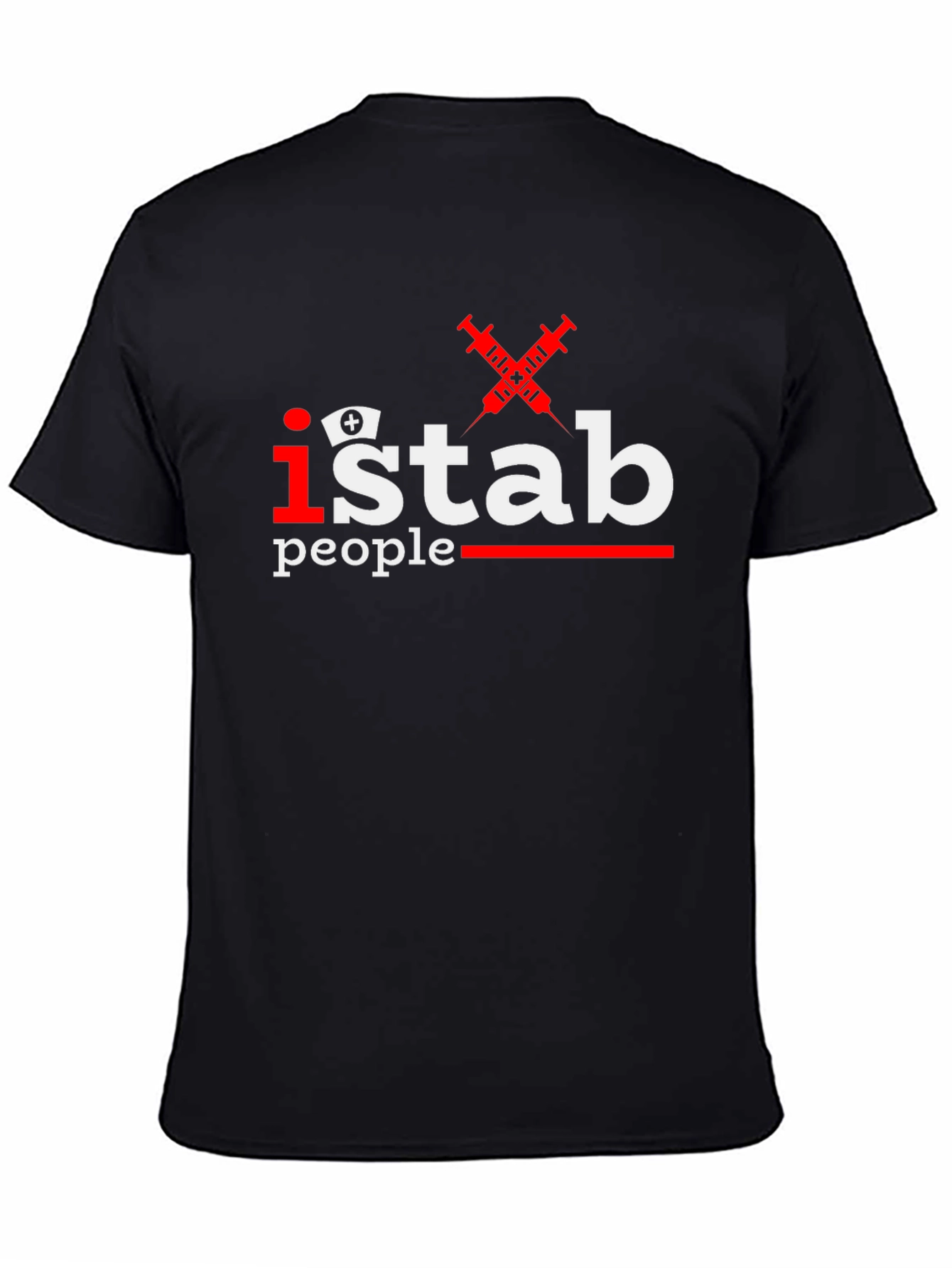 I Stab People Funny Nurse T-Shirt