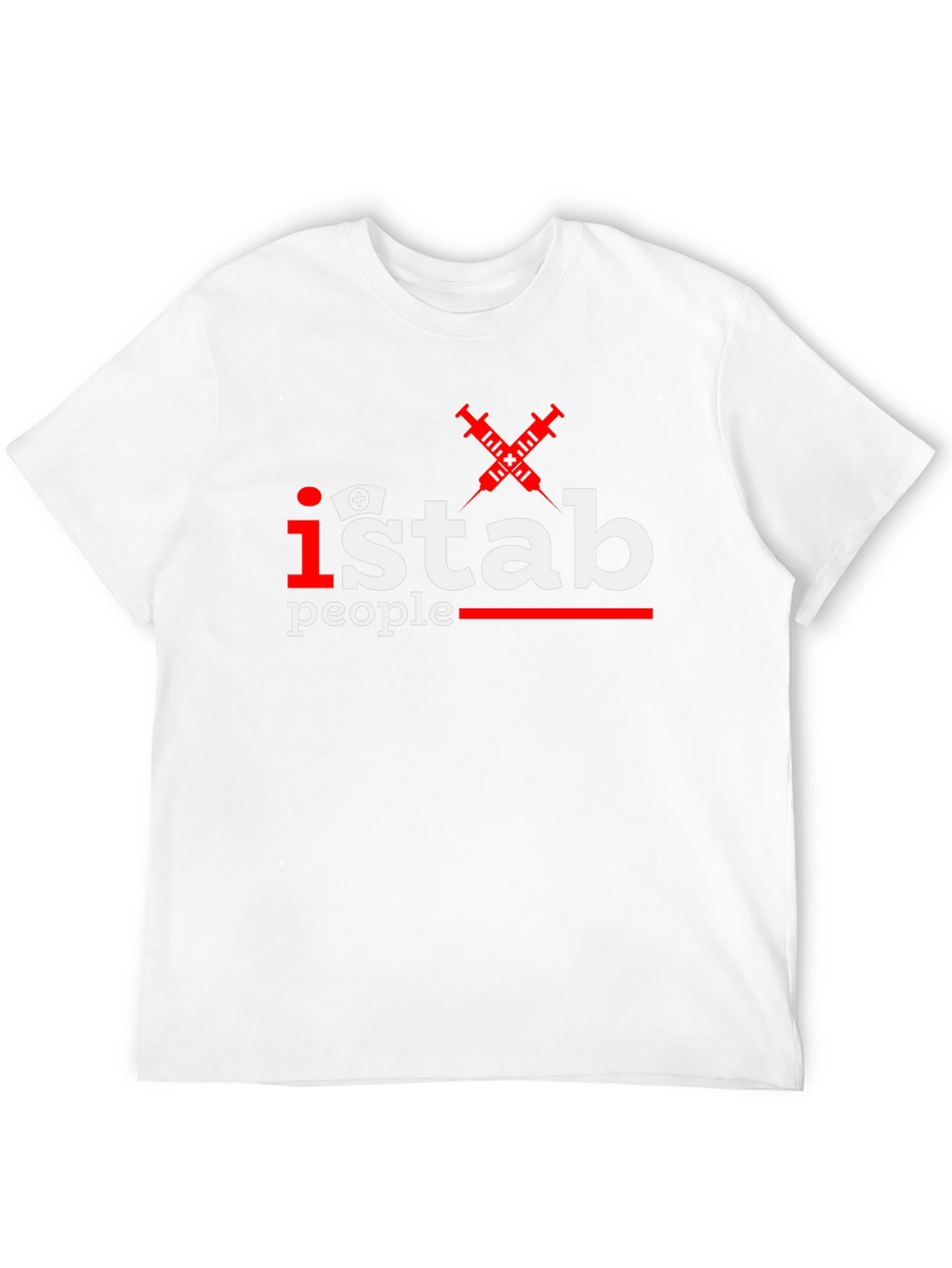 I Stab People Funny Nurse T-Shirt
