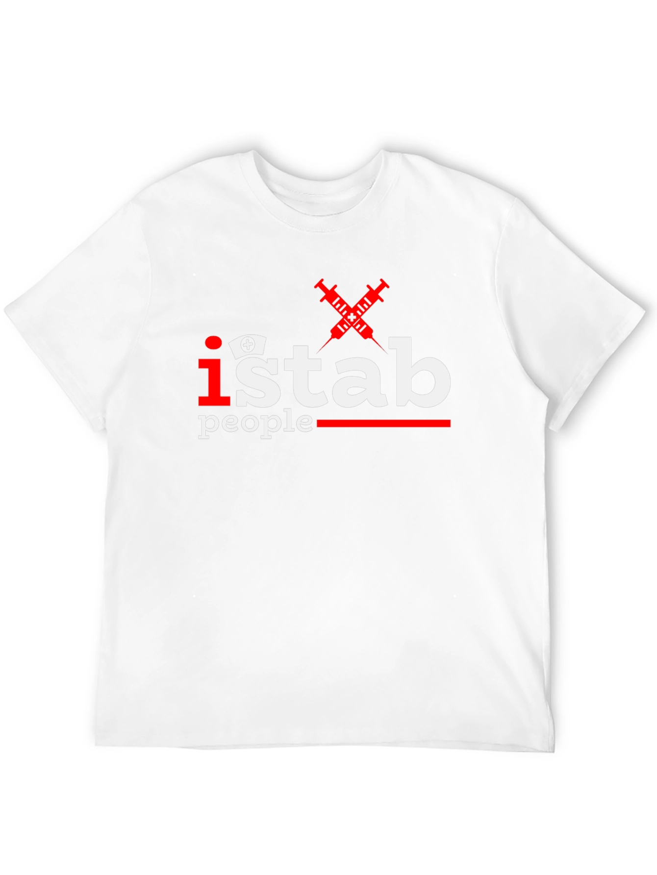 I Stab People Funny Nurse T-Shirt