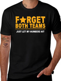 Funny Lottery T-Shirt: Forget Teams Just Hit Numbers!