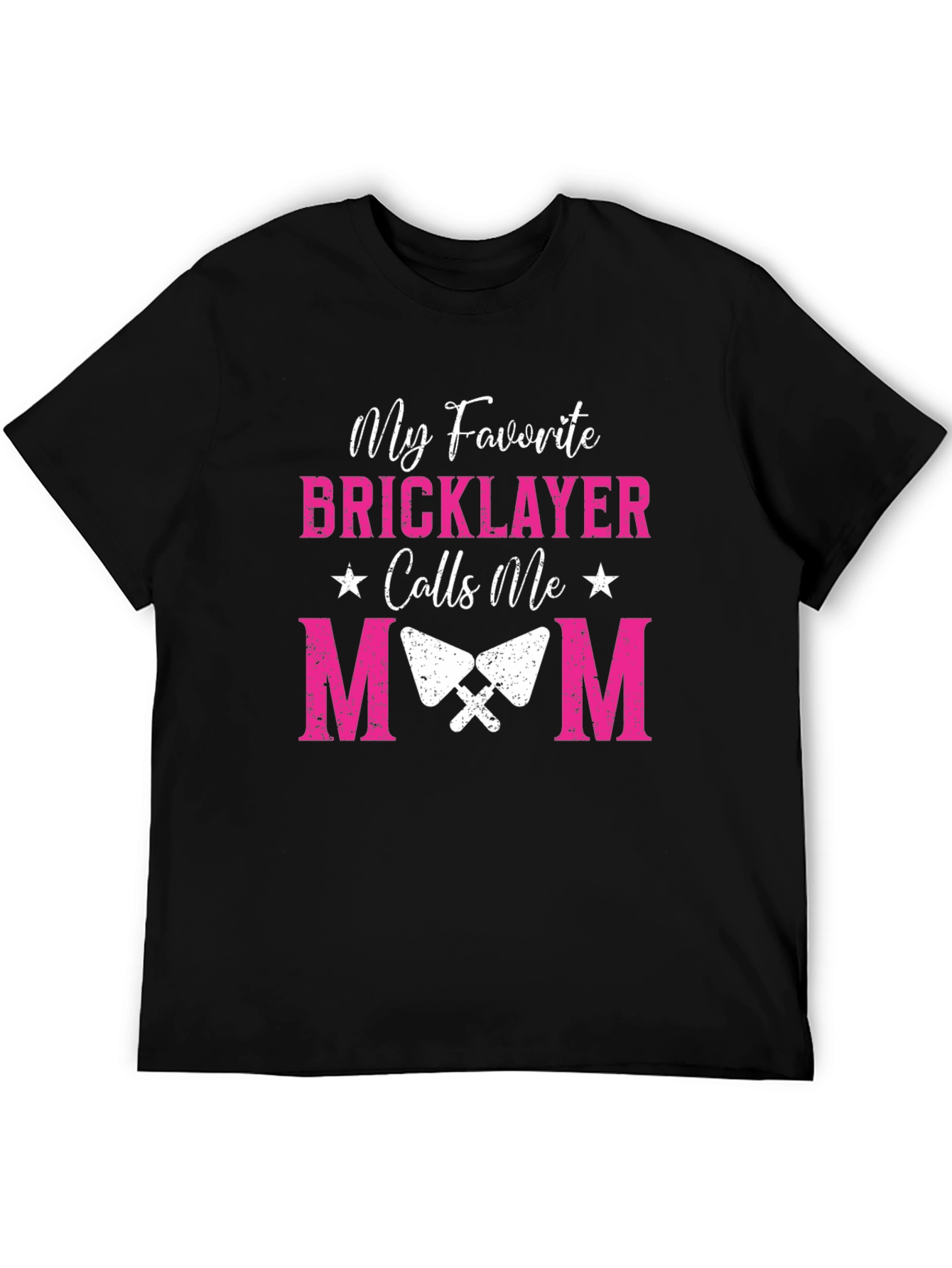 My Favorite Bricklayer Calls Me Mom Graphic Tee