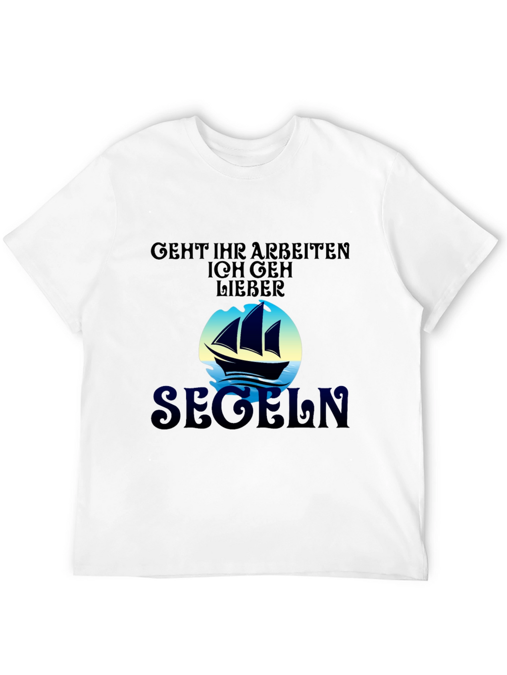 Funny Sailing T-Shirt - Segeln Design