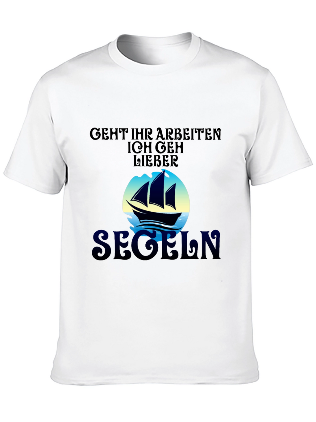 Funny Sailing T-Shirt - Segeln Design
