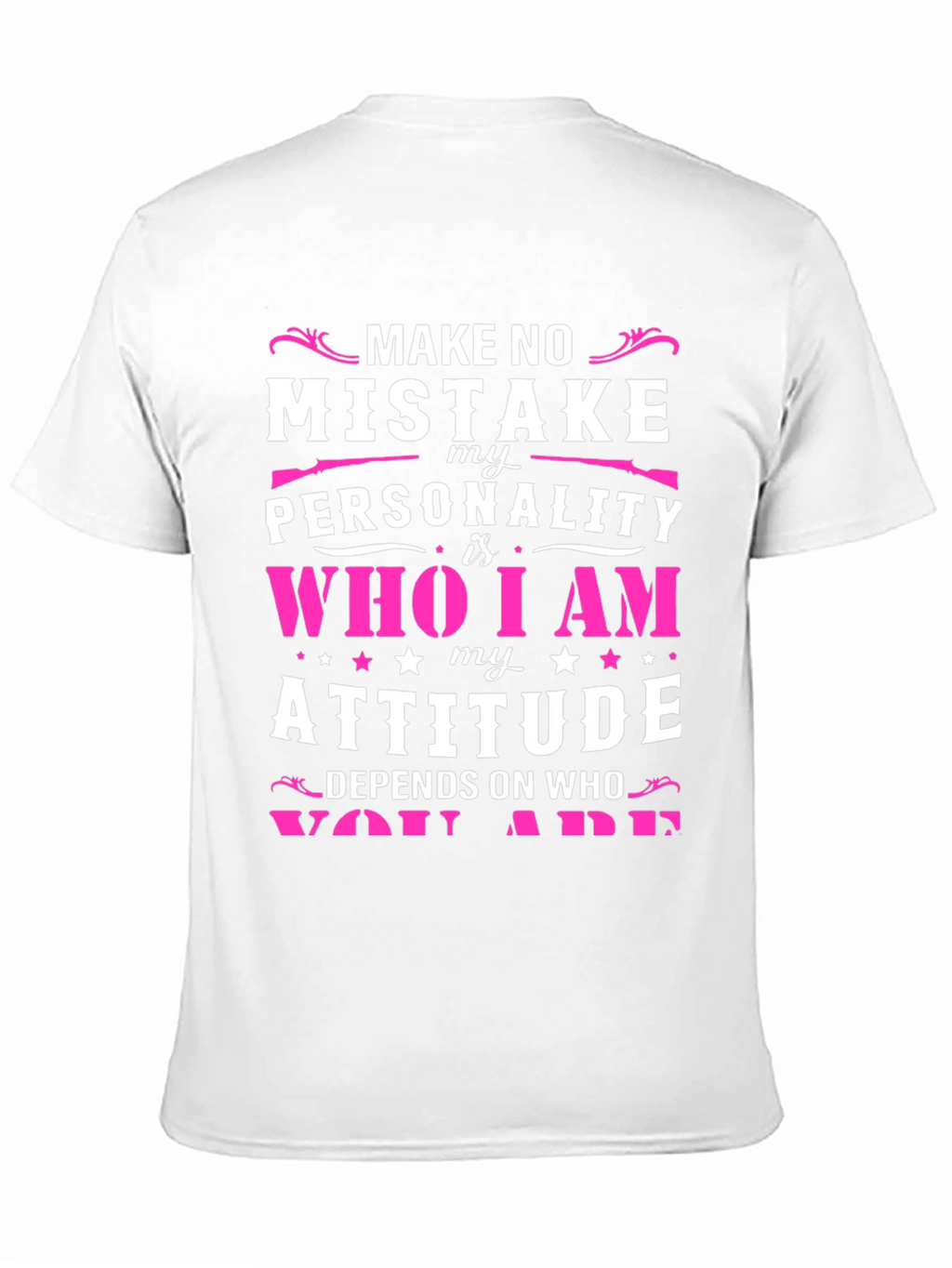 Make No Mistake T-Shirt - Personality Attitude Tee