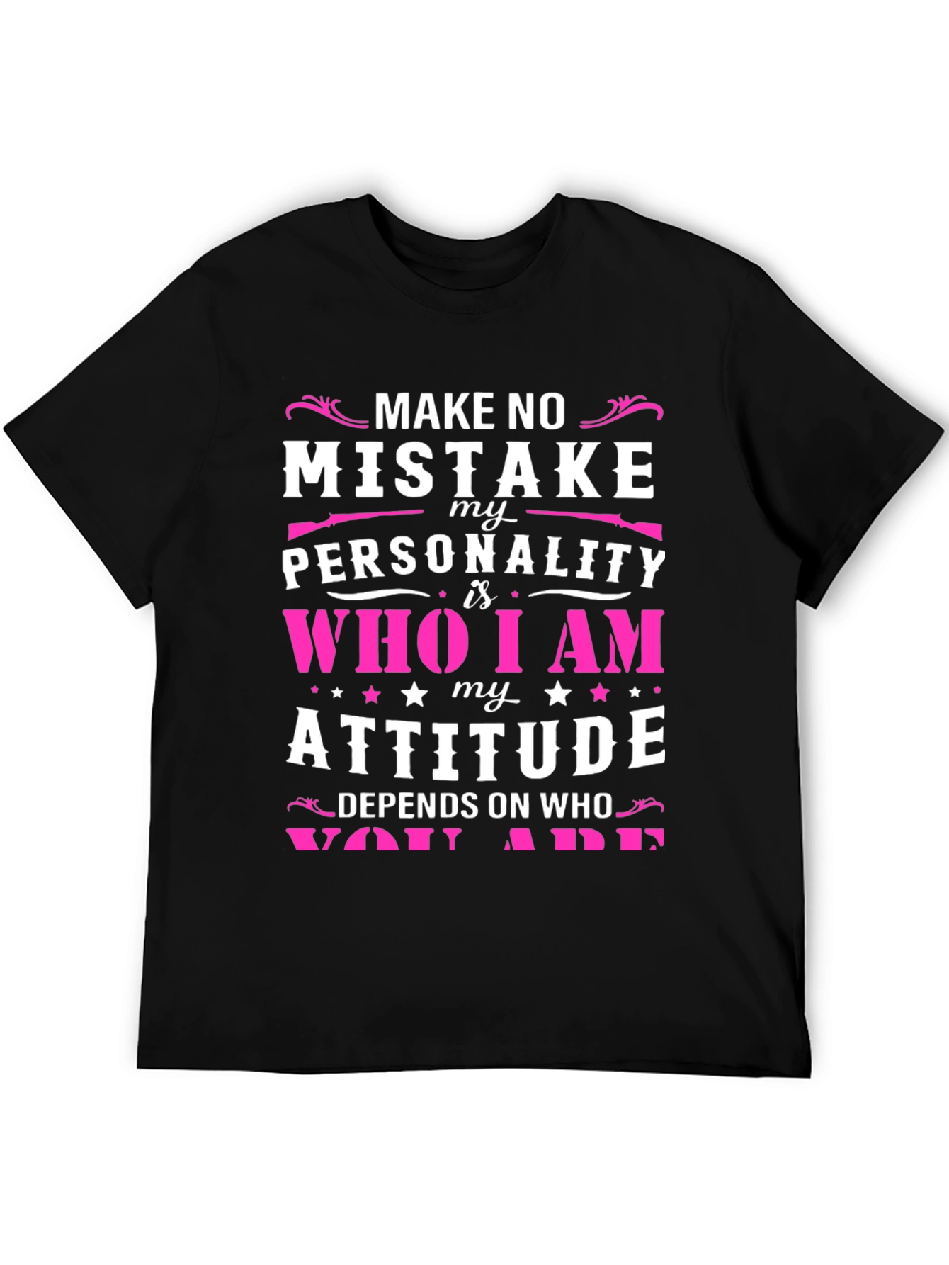 Make No Mistake T-Shirt - Personality Attitude Tee