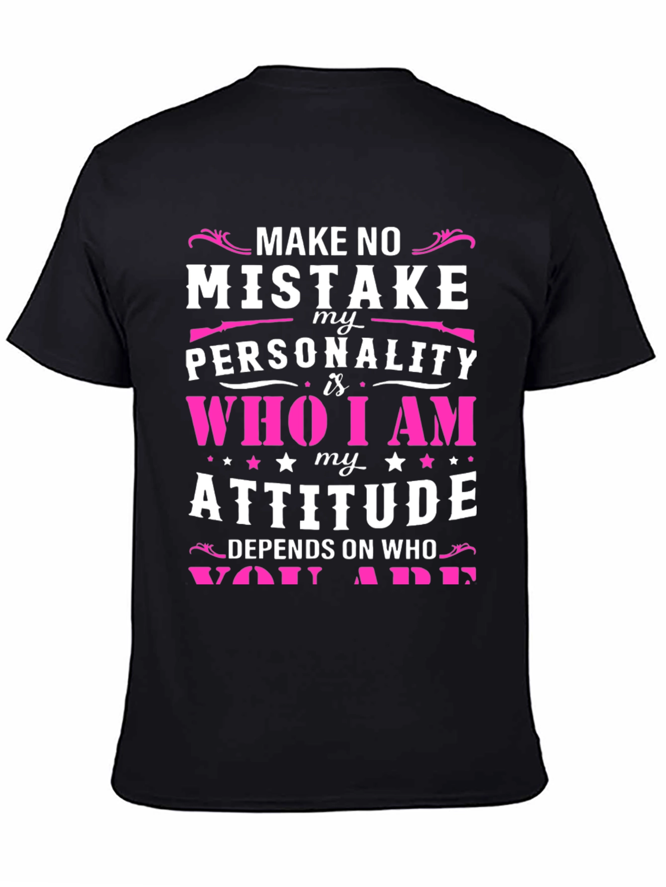 Make No Mistake T-Shirt - Personality Attitude Tee