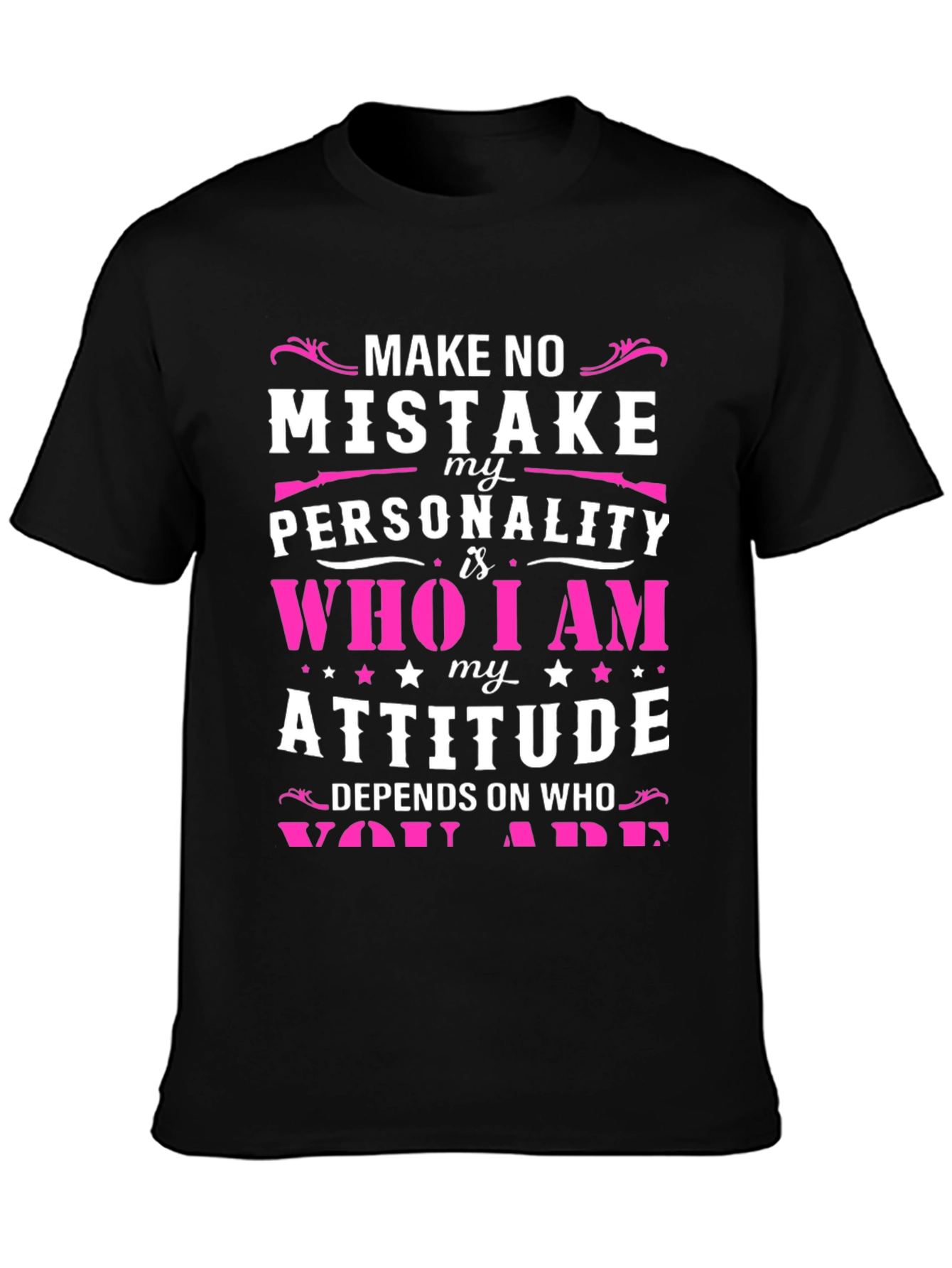 Make No Mistake T-Shirt - Personality Attitude Tee