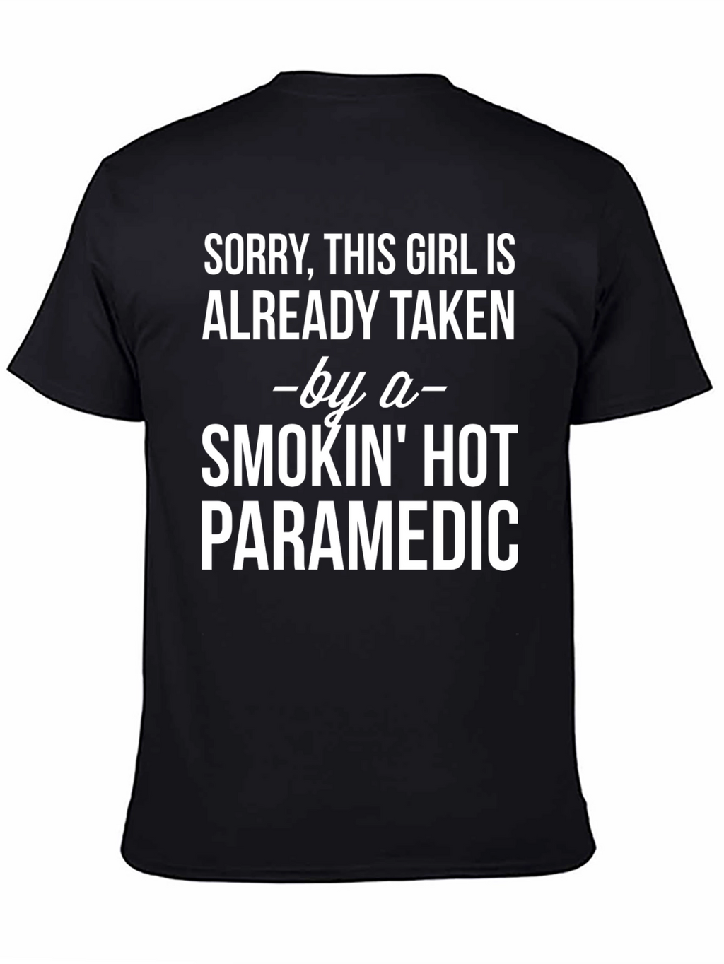 Funny Paramedic T-Shirt - Already Taken