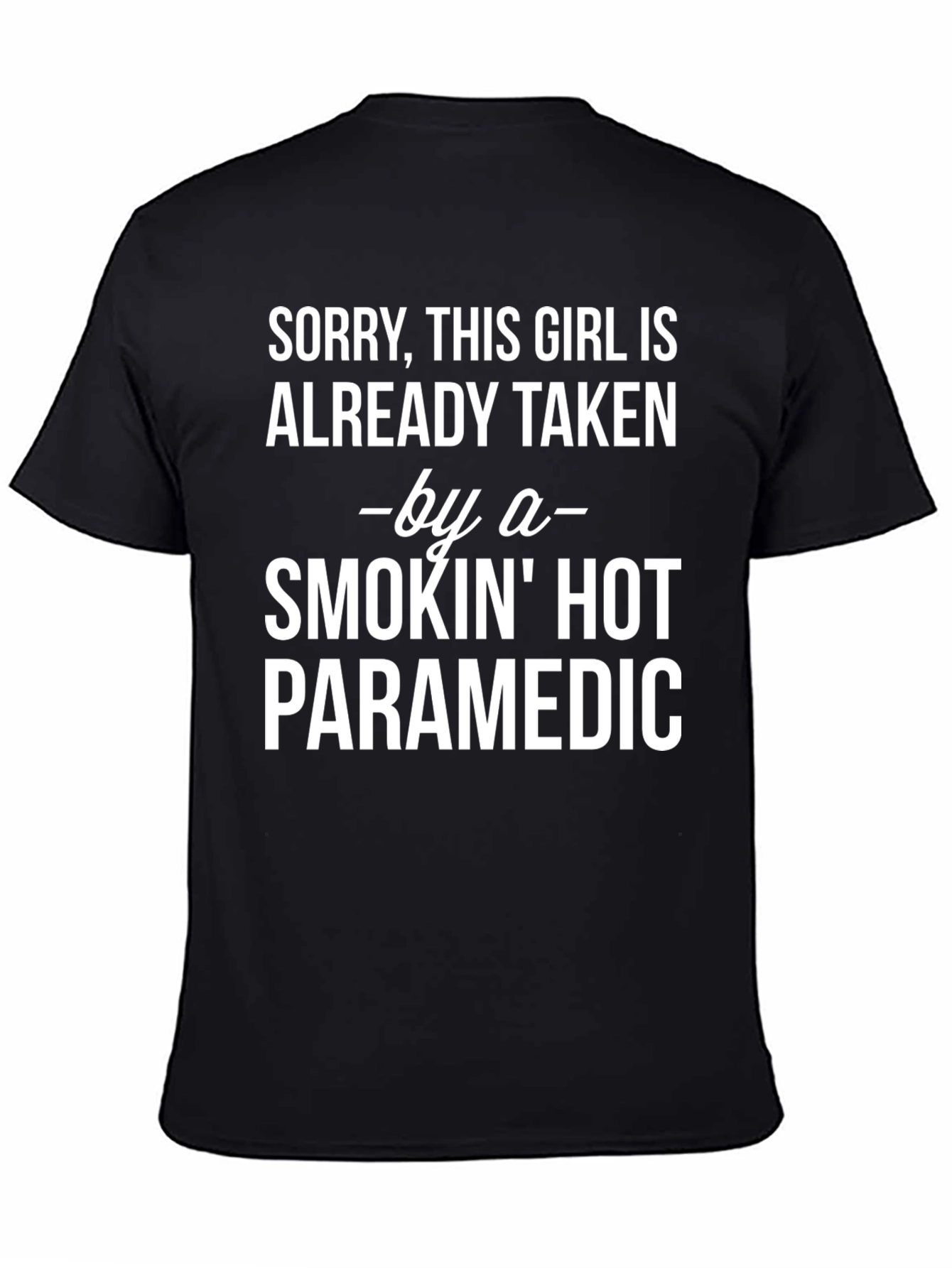 Funny Paramedic T-Shirt - Already Taken