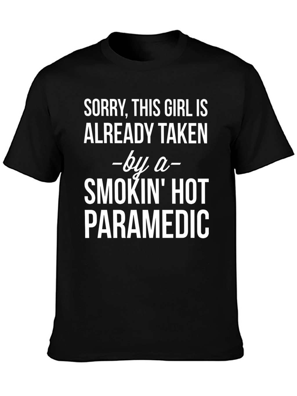 Funny Paramedic T-Shirt - Already Taken