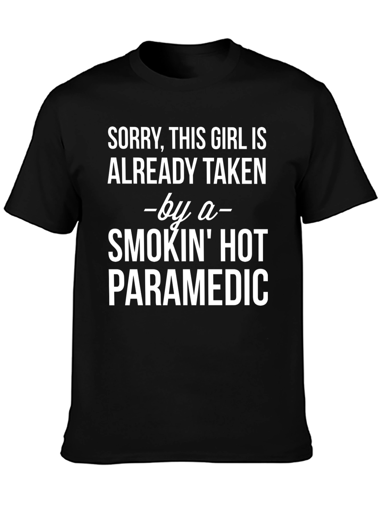 Funny Paramedic T-Shirt - Already Taken
