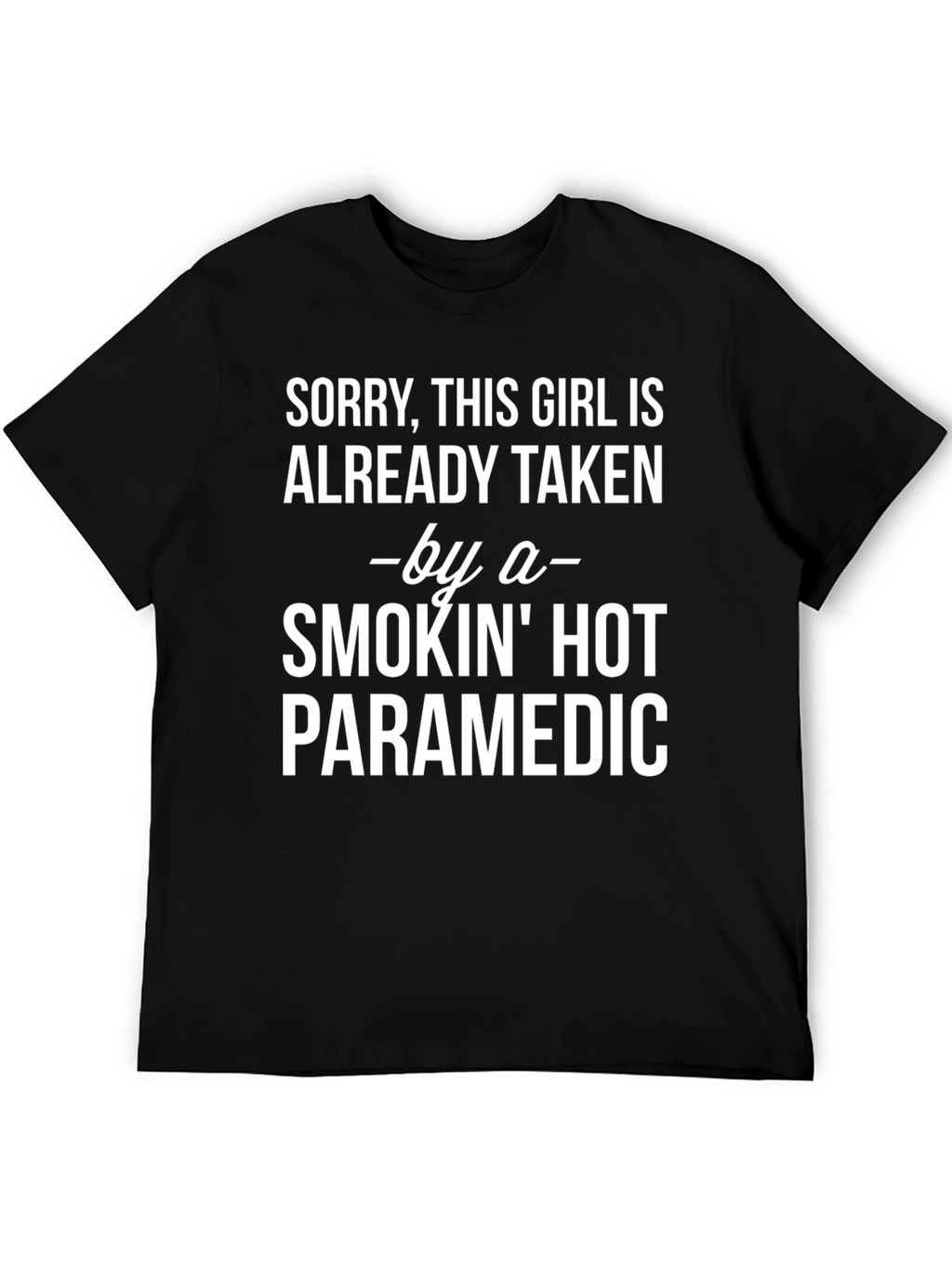 Funny Paramedic T-Shirt - Already Taken