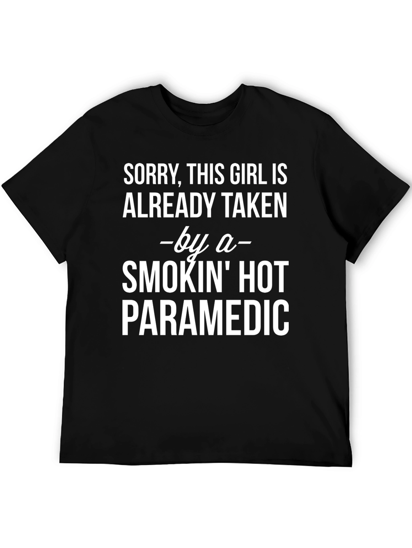Funny Paramedic T-Shirt - Already Taken