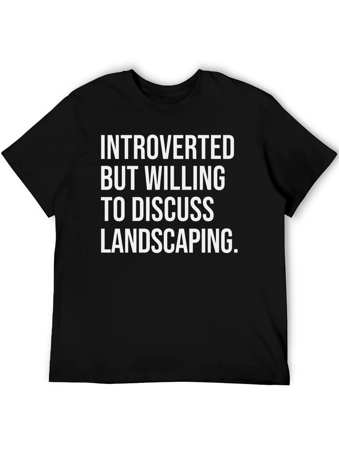 Introverted Landscaping T-Shirt