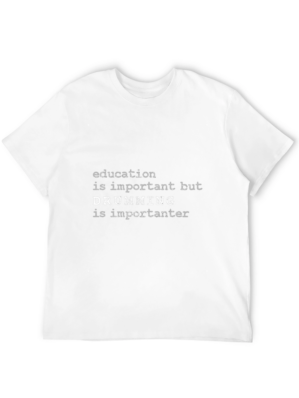 Funny Drummer T-Shirt - Education vs. Drumming
