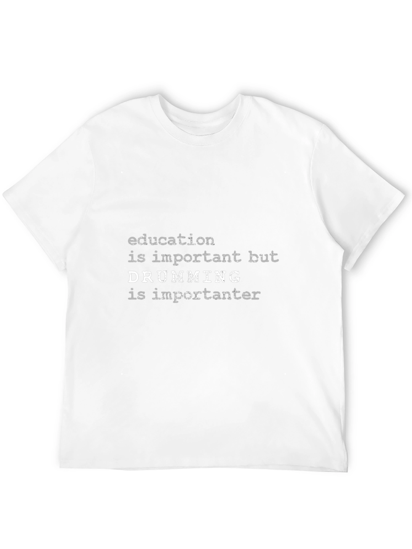 Funny Drummer T-Shirt - Education vs. Drumming