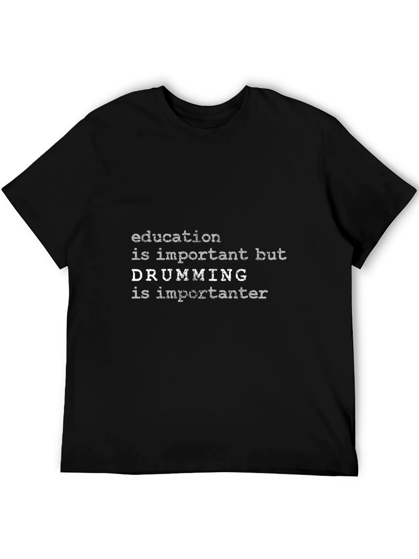 Funny Drummer T-Shirt - Education vs. Drumming