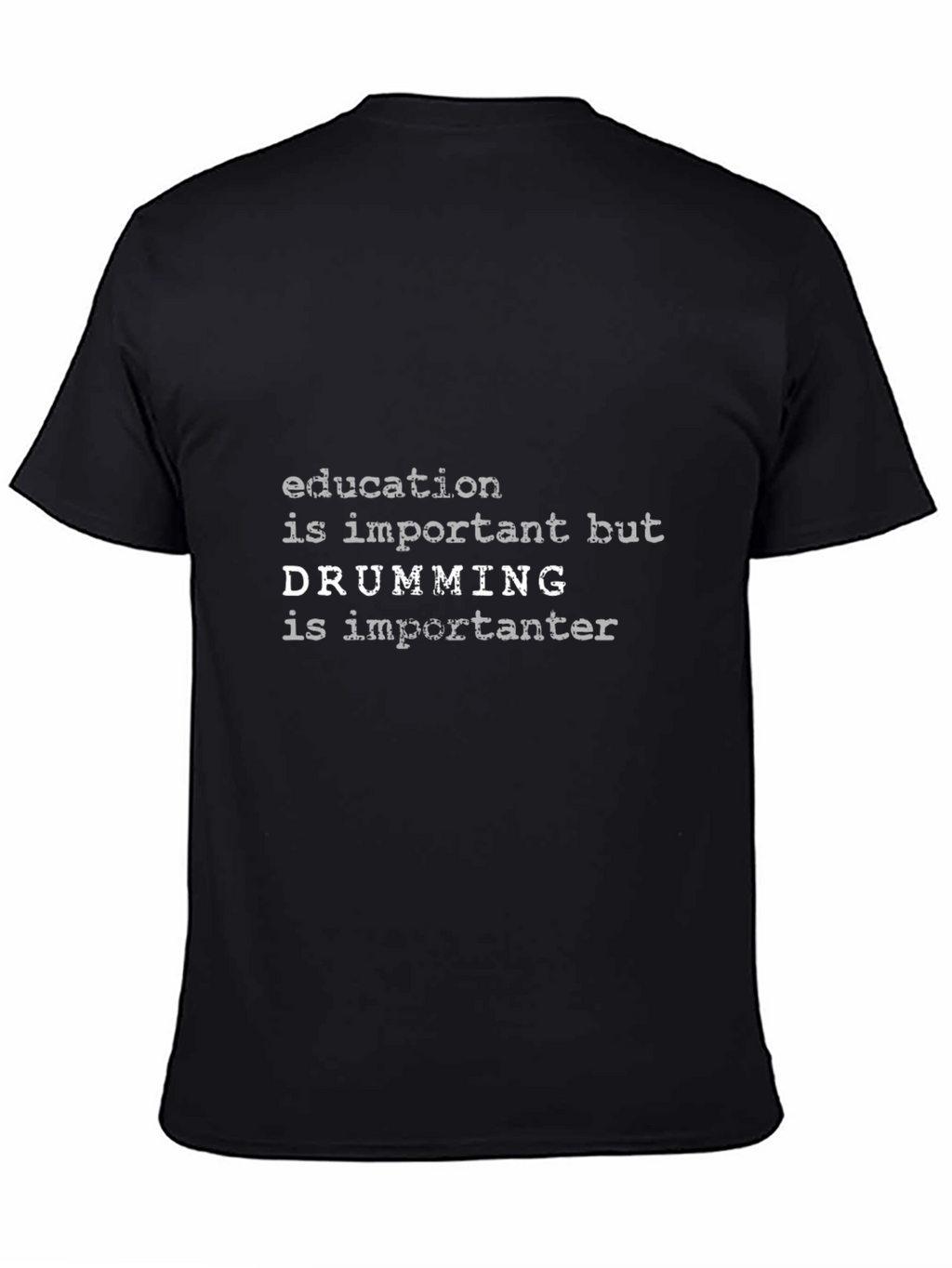 Funny Drummer T-Shirt - Education vs. Drumming