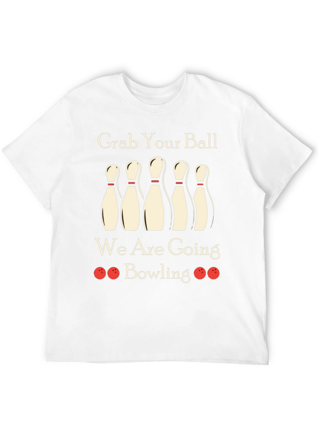 Grab Your Ball Bowling T-Shirt