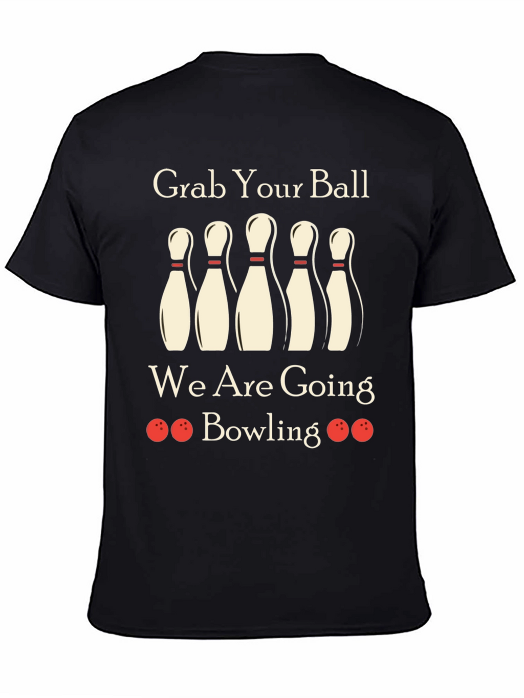 Grab Your Ball Bowling T-Shirt
