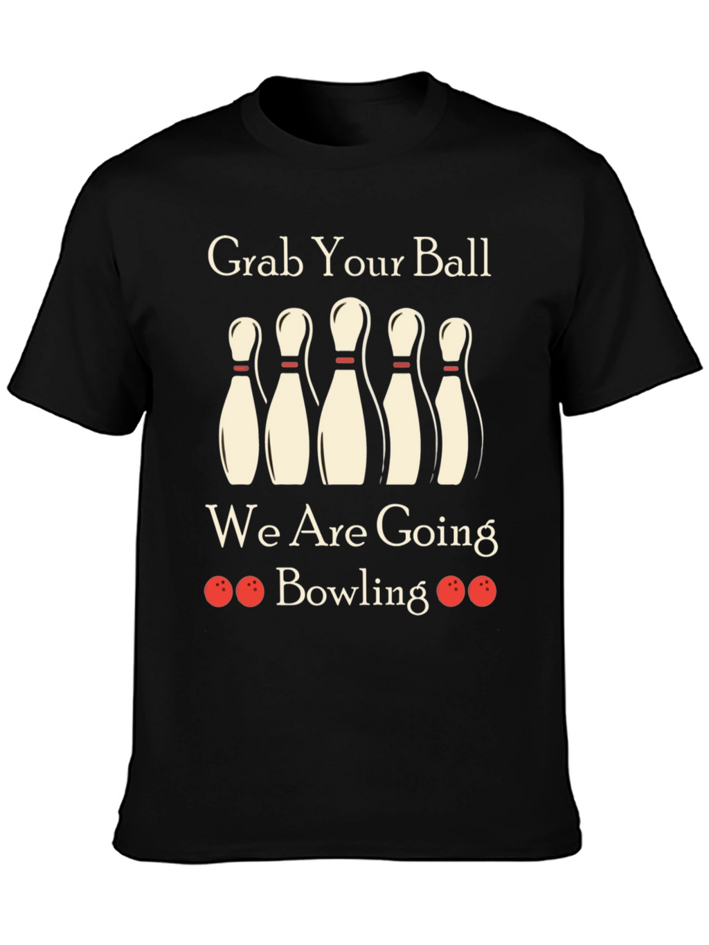Grab Your Ball Bowling T-Shirt