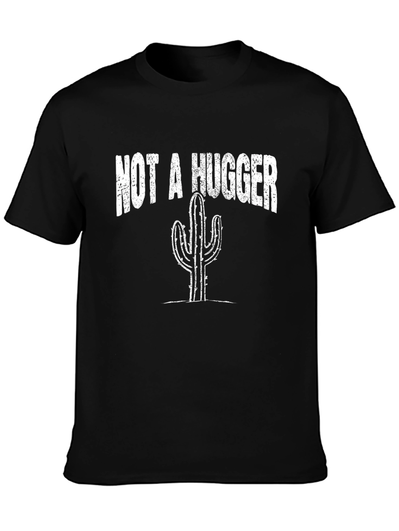 Not a Hugger Cactus T-Shirt - Funny Sarcastic Tee