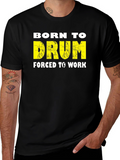 Born to Drum T-Shirt - Musician Tee