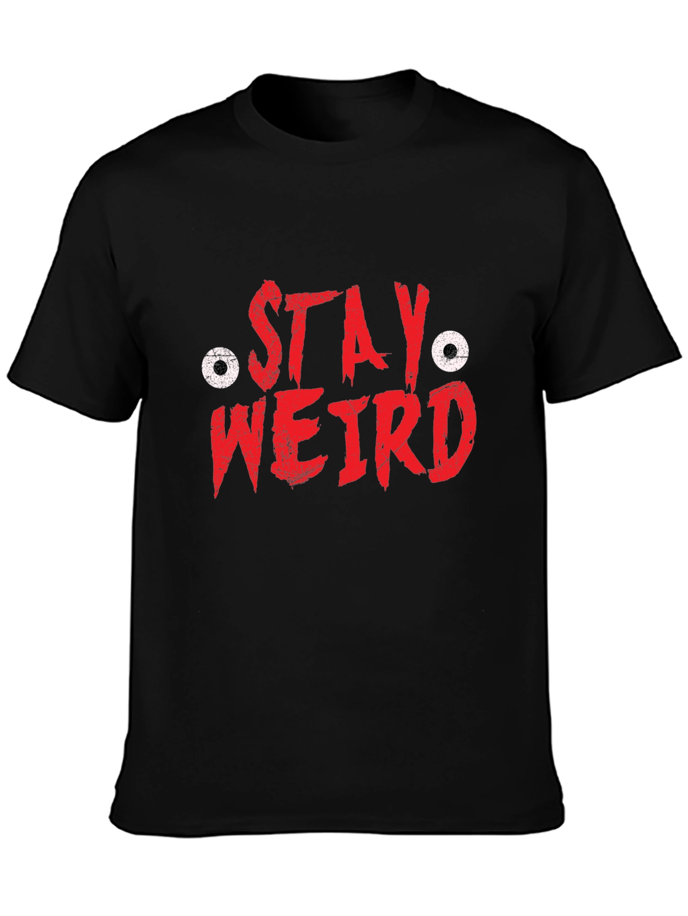 Stay Weird Graphic Tee - Black Cotton T-Shirt