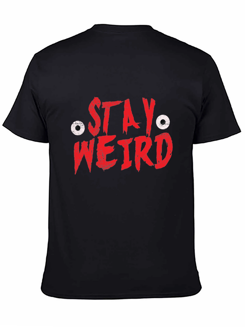 Stay Weird Graphic Tee - Black Cotton T-Shirt