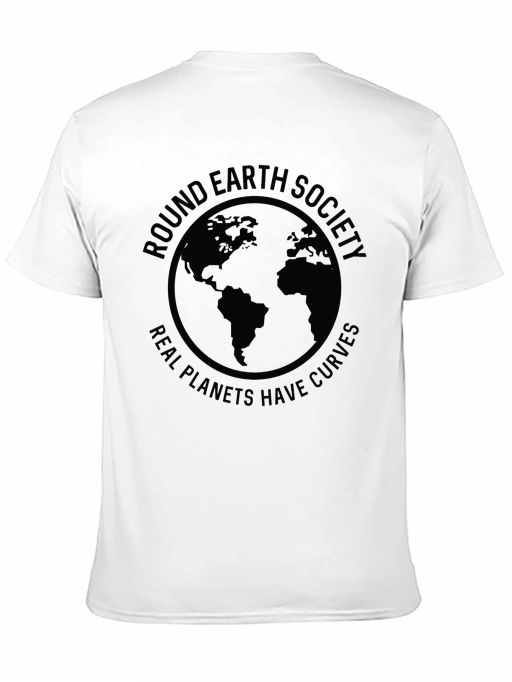 Round Earth Society T-Shirt - Real Planets Have Curves