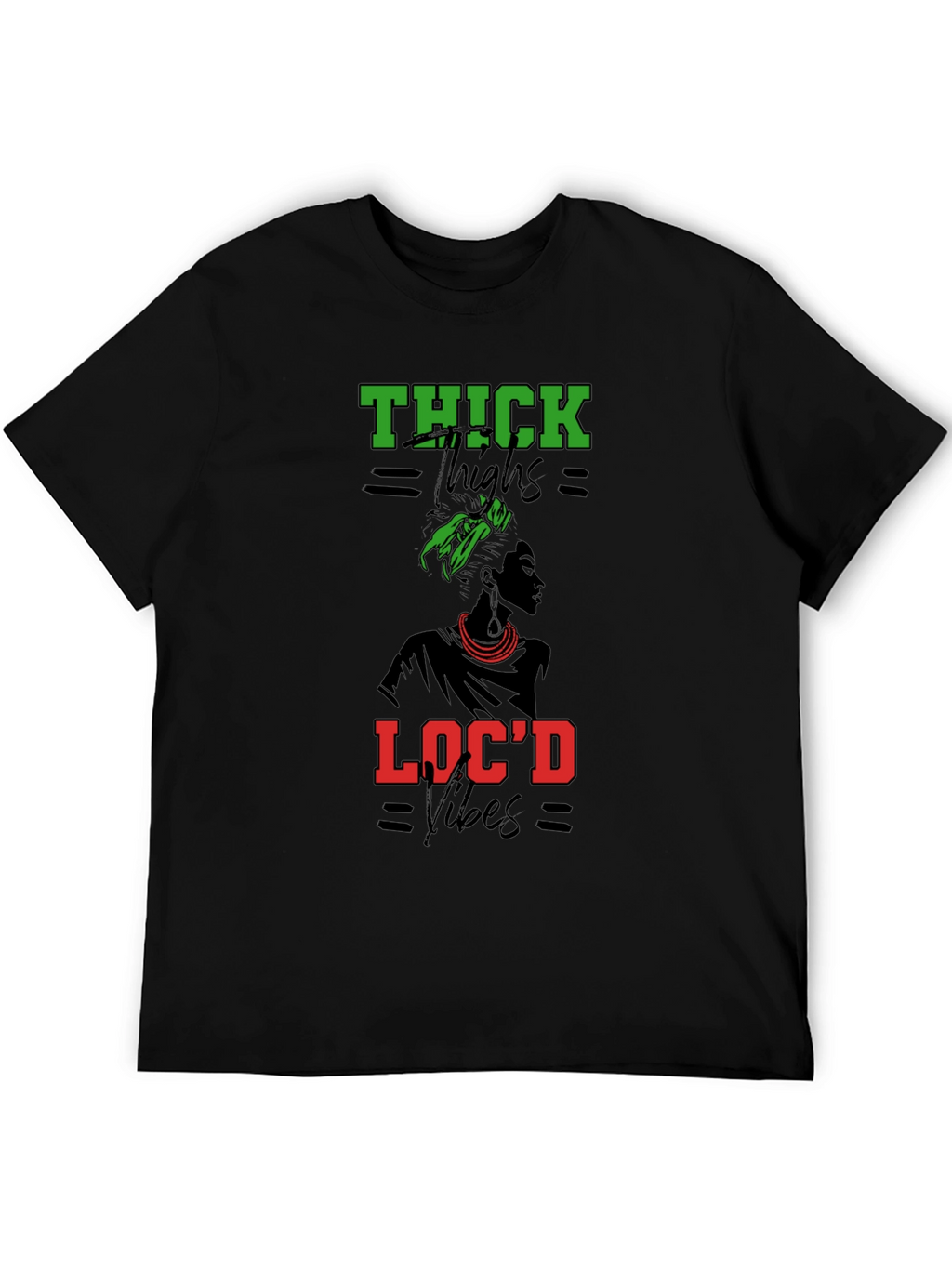 Thick Thighs Locd Vibes Graphic Tee