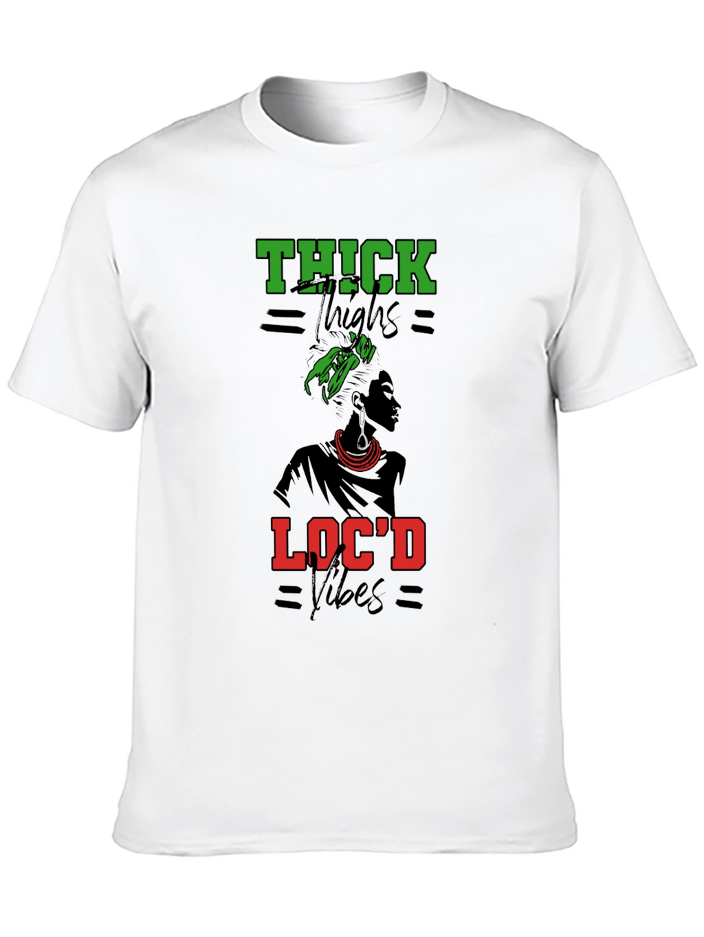 Thick Thighs Locd Vibes Graphic Tee