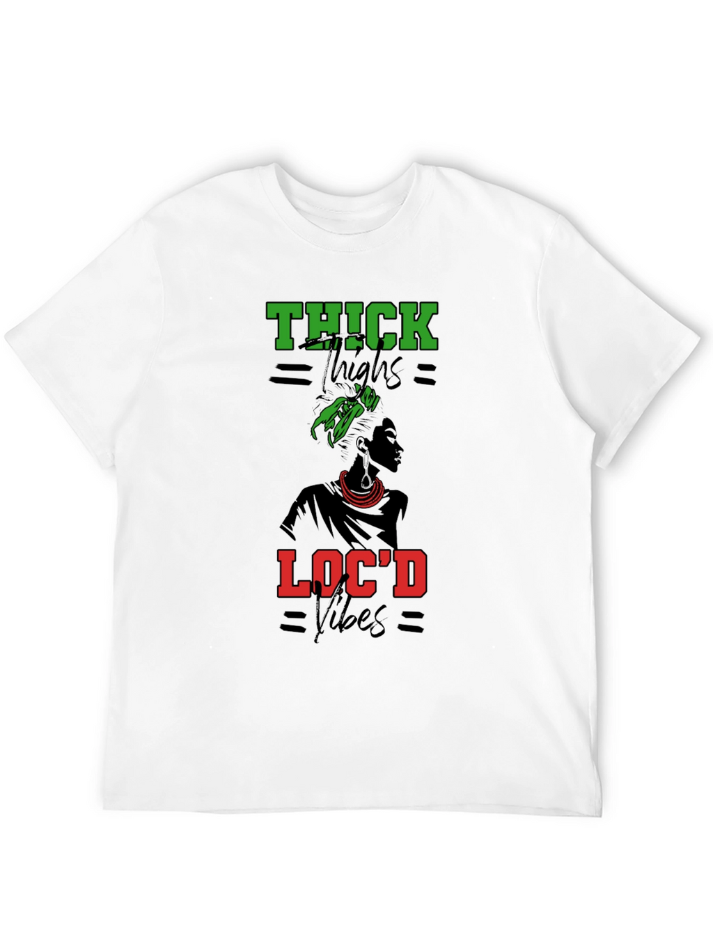 Thick Thighs Locd Vibes Graphic Tee
