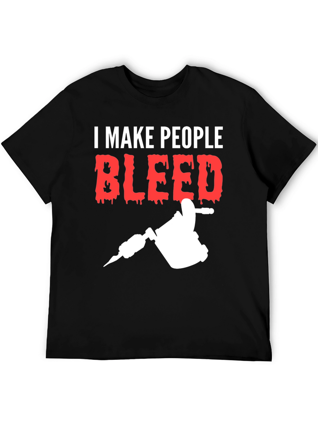 I Make People Bleed Tattoo Artist T-Shirt