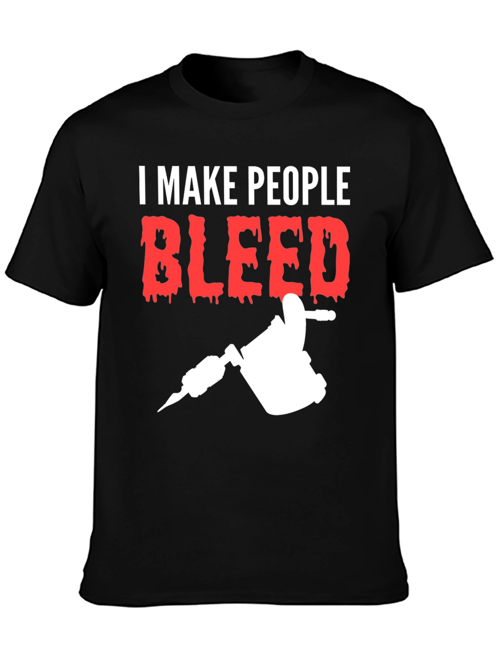 I Make People Bleed Tattoo Artist T-Shirt