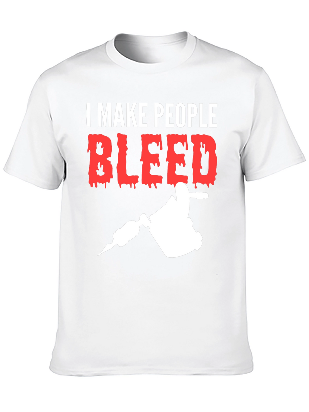 I Make People Bleed Tattoo Artist T-Shirt