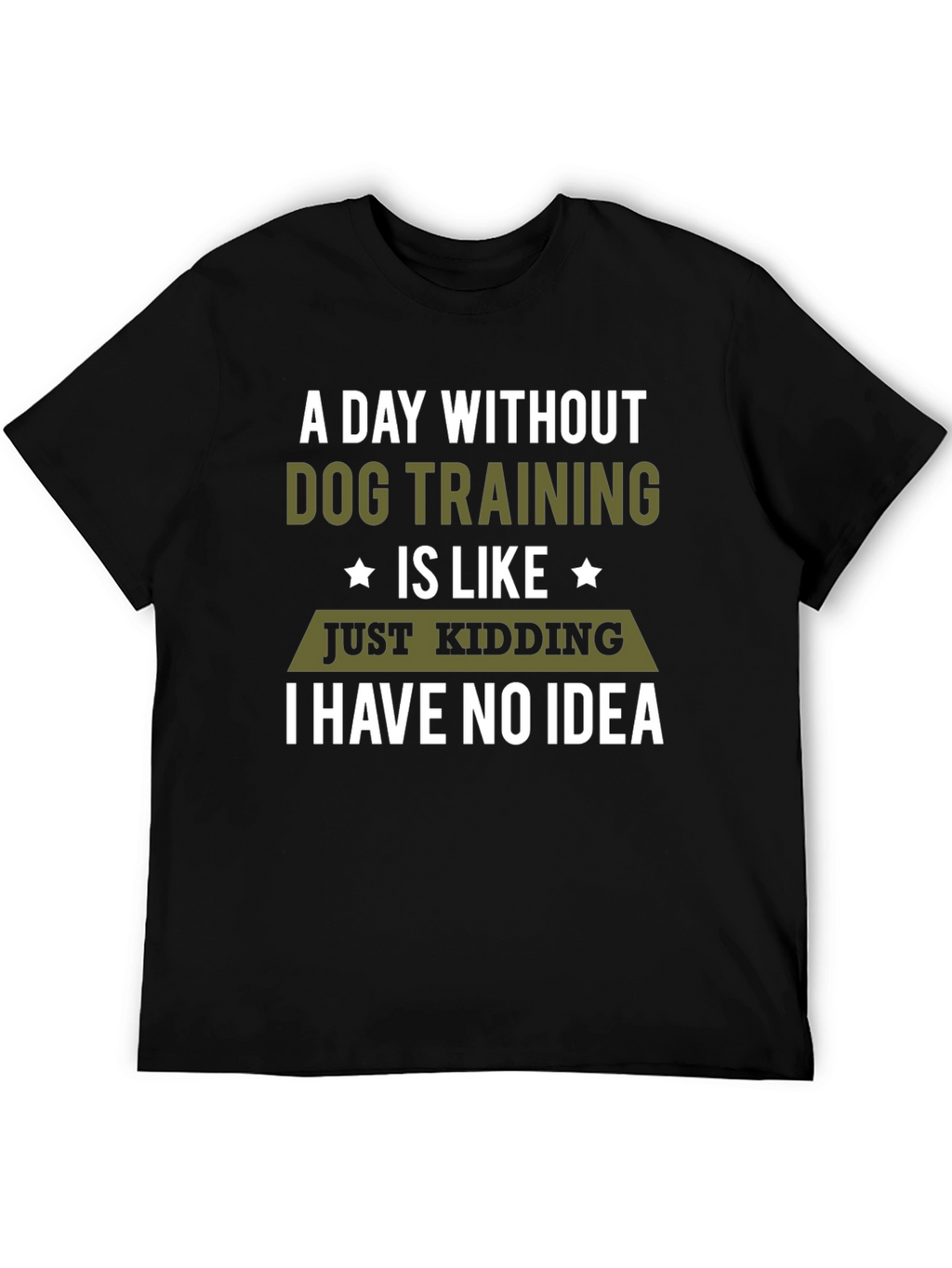 Dog Training Humor T-Shirt