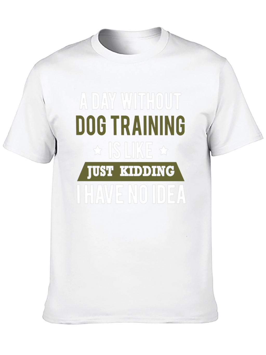 Dog Training Humor T-Shirt