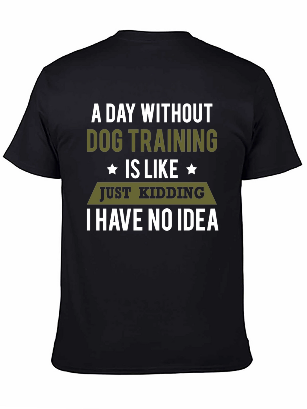 Dog Training Humor T-Shirt