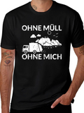 Ohne Müll Ohne Mich Funny T-Shirt