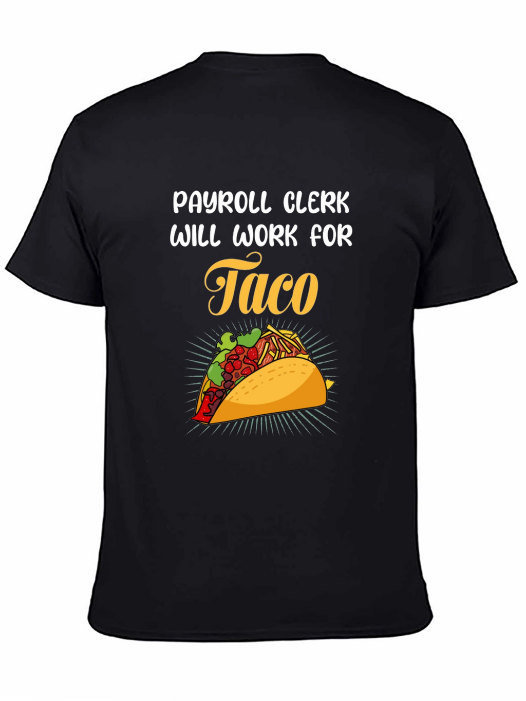 Payroll Clerk Taco Lover Black T-Shirt