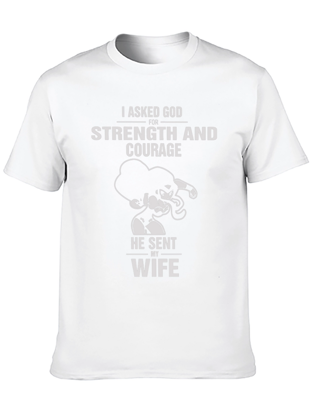 Strength and Courage Wife T-Shirt