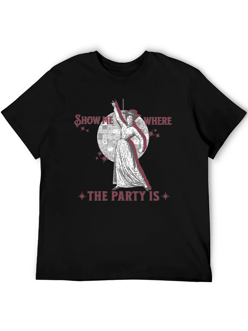 Show Me Where the Party Is T-Shirt