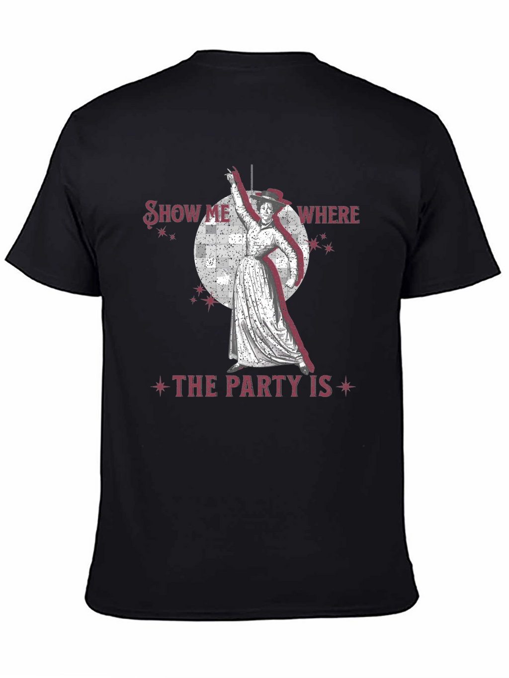 Show Me Where the Party Is T-Shirt