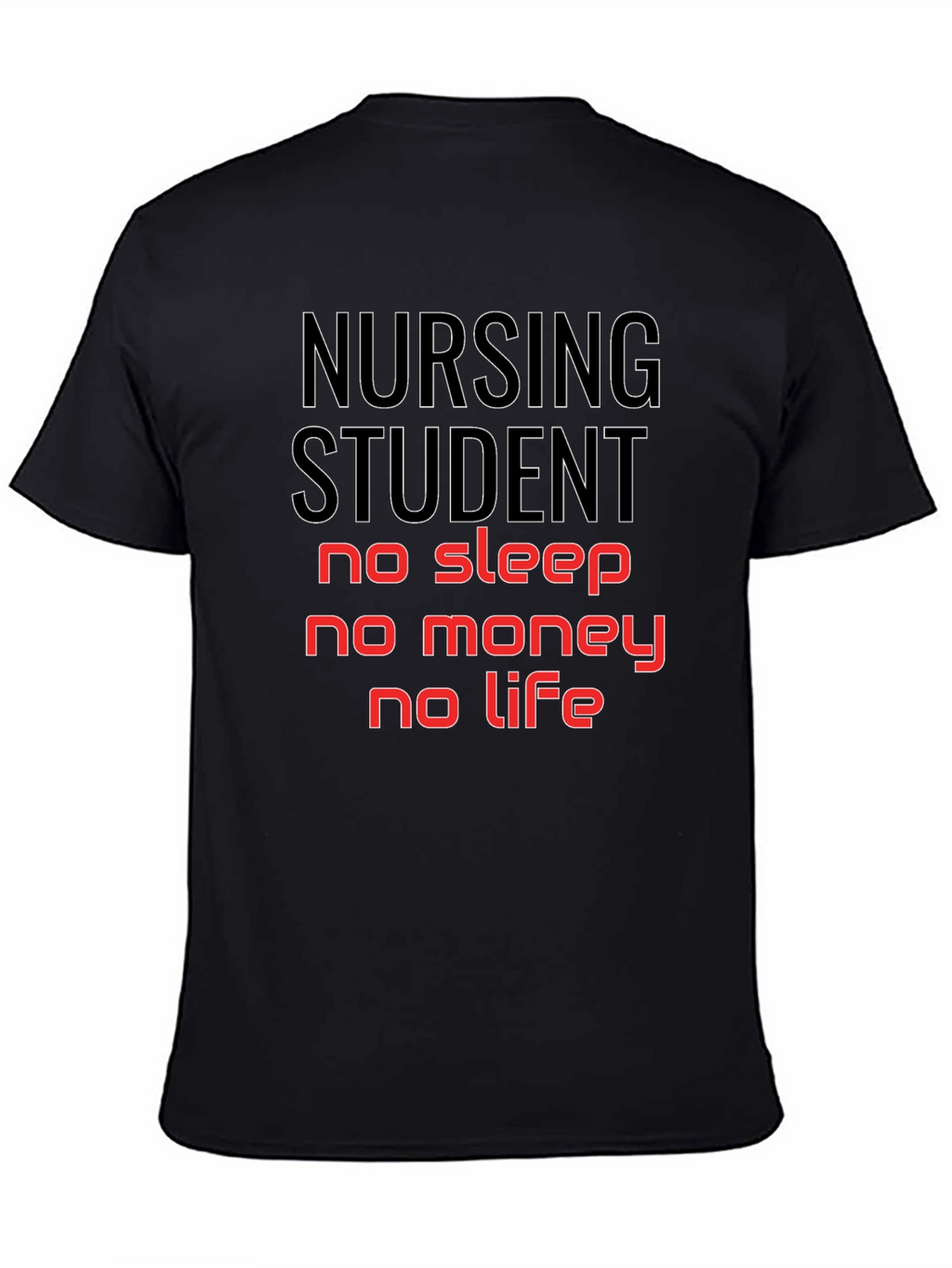 Nursing Student No Sleep No Money T-Shirt