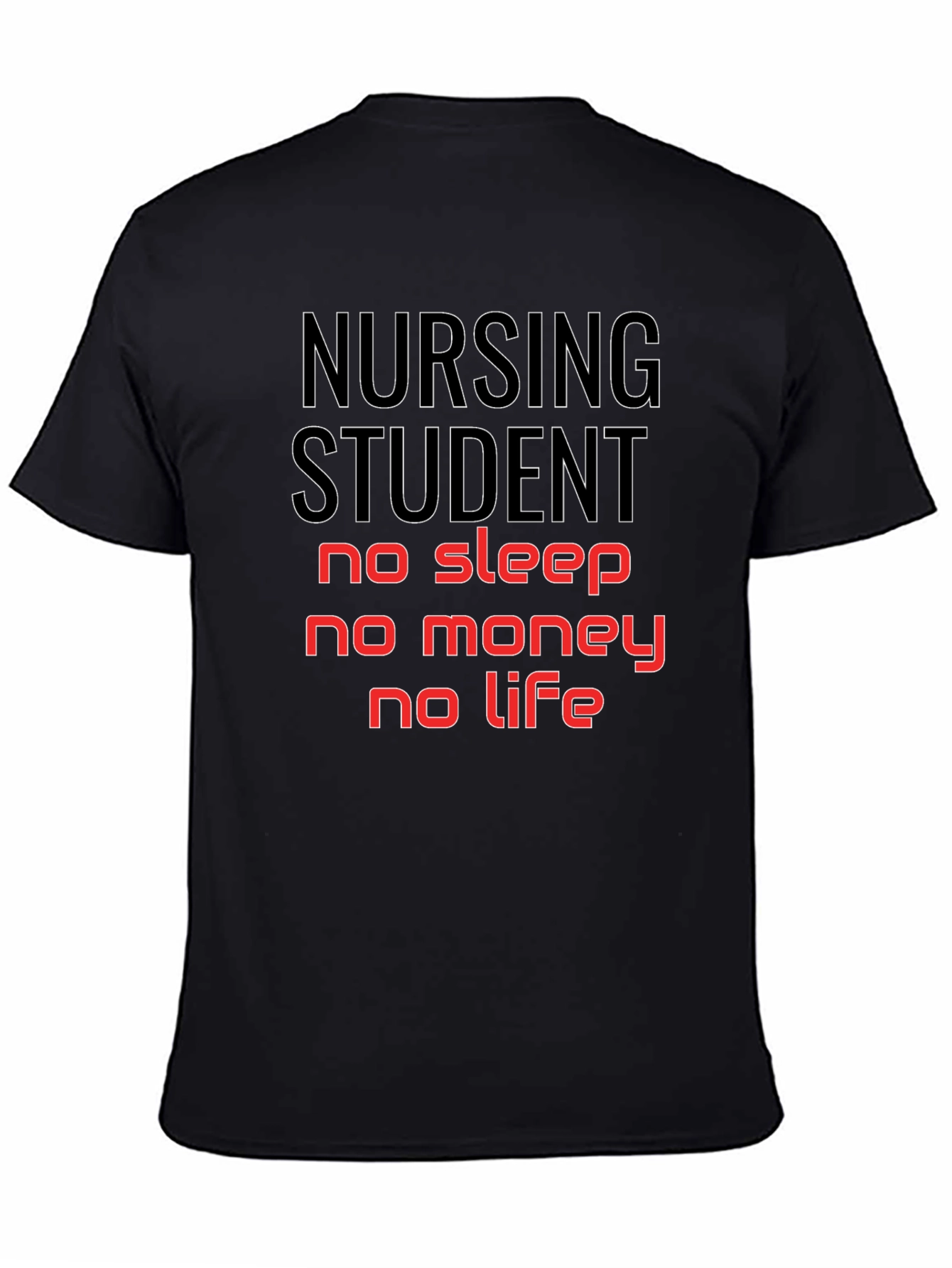 Nursing Student No Sleep No Money T-Shirt