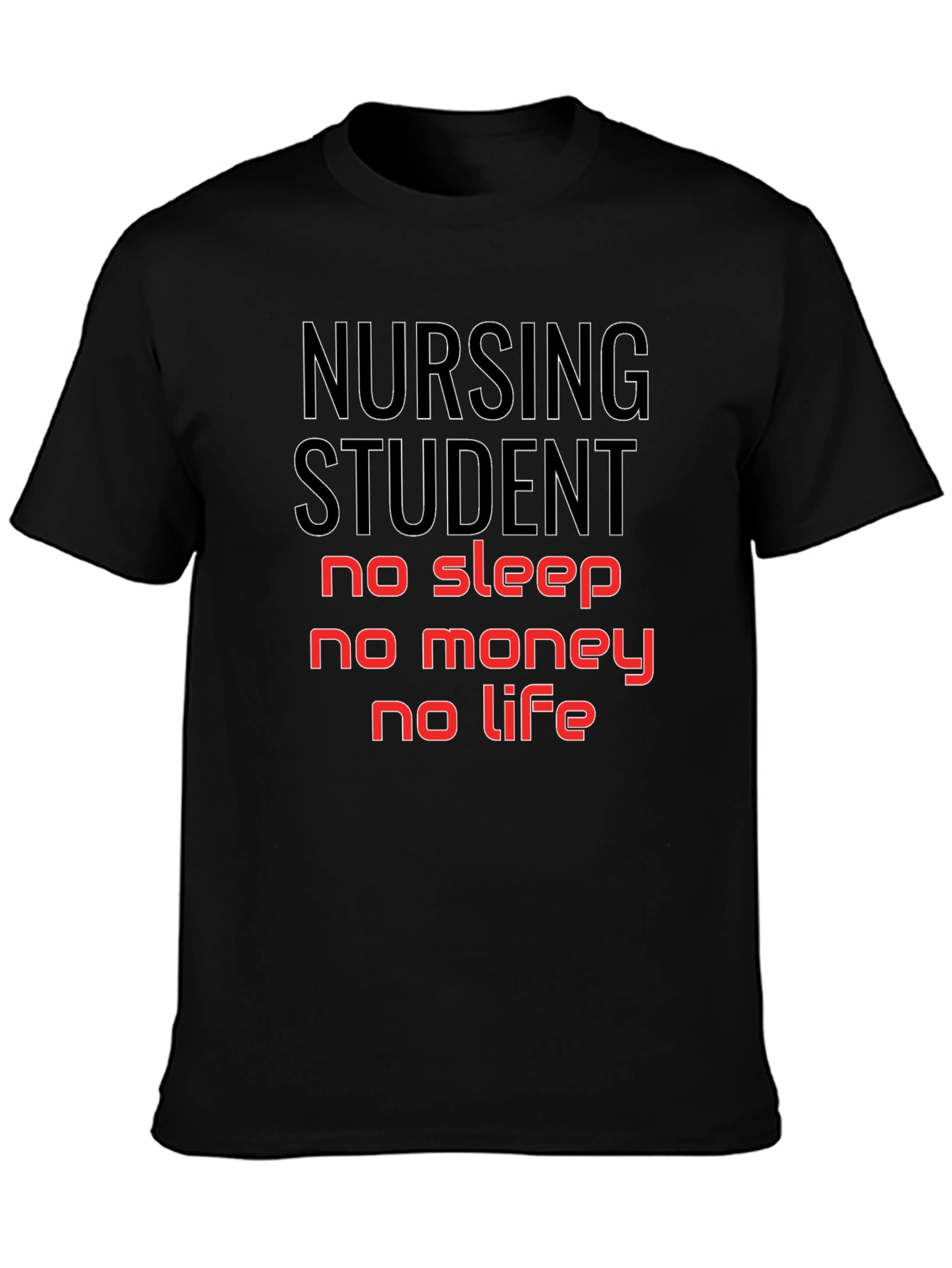 Nursing Student No Sleep No Money T-Shirt